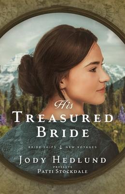 His Treasured Bride: A Bride Ships Novel