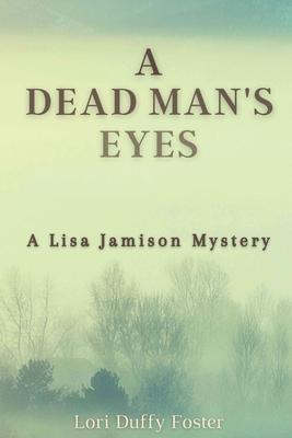 A Dead Man's Eyes: A Lisa Jamison Mystery