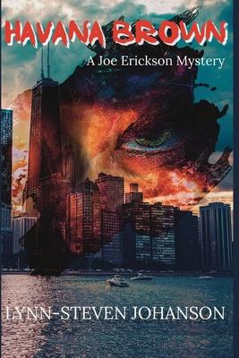 Havana Brown: A Joe Erickson Mystery