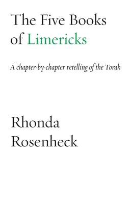 The Five Books of Limericks: A chapter-by-chapter retelling of the Torah