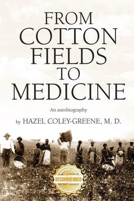 From Cotton Fields to Medicine: An autobiography