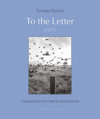 To the Letter: Poems