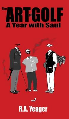 The Art of Golf: A Year With Saul