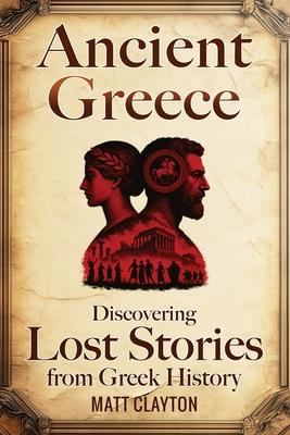 Ancient Greece: Discovering Lost Stories from Greek History Subscription