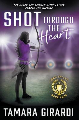 Shot Through The Heart: A YA Contemporary Sports Novel