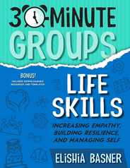 30-Minute Groups: Life Skills: Increasing Empathy, Building Resilience, and Managing Self Subscription