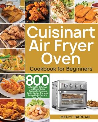 Cuisinart Air Fryer Oven Cookbook for Beginners