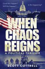When Chaos Reigns: A Political Thriller Subscription