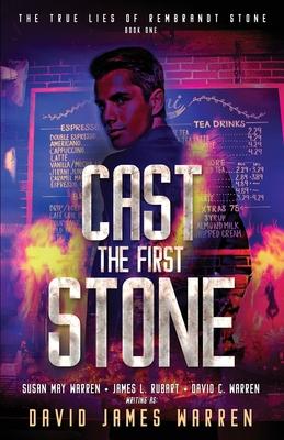 Cast the First Stone: A Time Travel Thriller