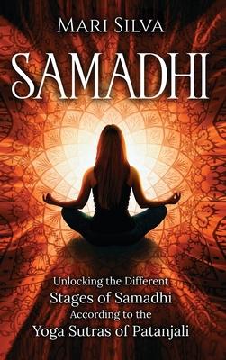 Samadhi: Unlocking the Different Stages of Samadhi According to the Yoga Sutras of Patanjali Subscription