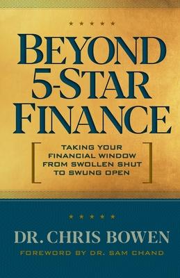 Beyond 5-Star Finance: Taking Your Financial Window from Swollen Shut to Swung Open