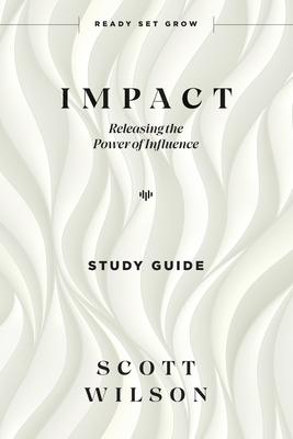 Impact - Study Guide: Releasing the Power of Influence Subscription