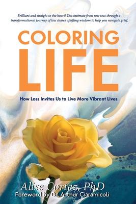 Coloring Life: How Loss Invites Us to Live More Vibrant Lives