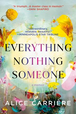 Everything/Nothing/Someone: A Memoir