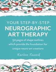 Your Step-by-Step Neurographic Art Therapy: 50 pages of shape outlines which provide the foundation for unique neuro art creations Subscription