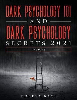 Dark Psychology 101 AND Dark Psychology Secrets 2021: (2 Books IN 1) Subscription