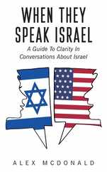 When They Speak Israel: A Guide to Clarity in Conversations about Israel Subscription
