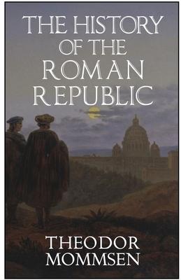 The History of the Roman Republic