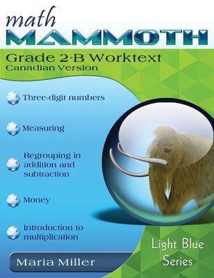 Math Mammoth Grade 2-B Worktext (Canadian Version)