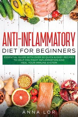 Anti-Inflammatory Diet for Beginners: Essential Guide with over 50 Quick & Easy Recipes to help you Fight Inflammation and Heal your Immune System: 25