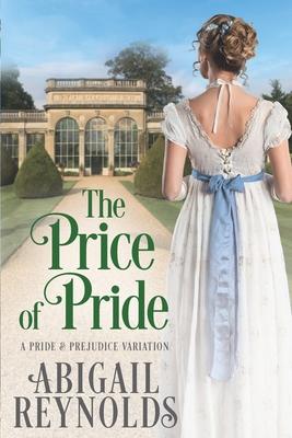 The Price of Pride: A Pride & Prejudice Variation