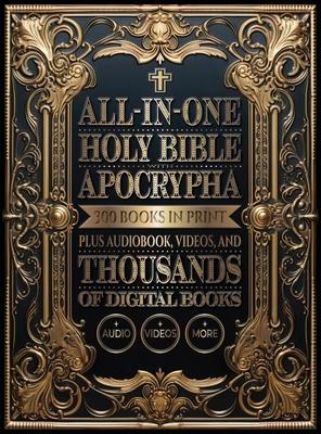 All-In-One Holy Bible with Apocrypha: 300 Books in Print Plus Audiobook, Videos, and Thousands of Digital Books Subscription