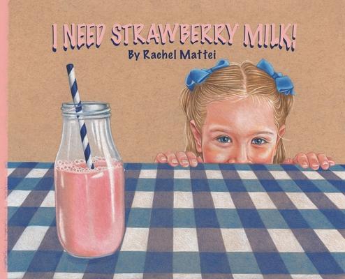 I Need Strawberry Milk!