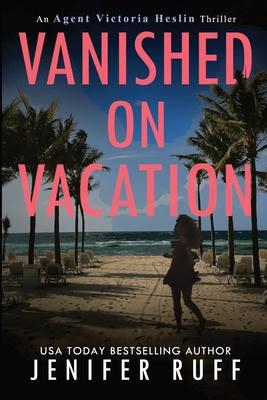 Vanished on Vacation