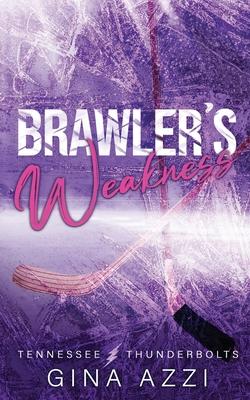 Brawler's Weakness: A Grumpy/Sunshine Hockey Romance