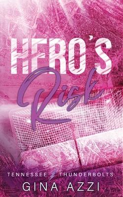 Hero's Risk: A Second Chance Romance