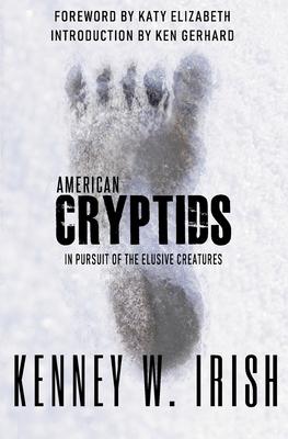 American Cryptids: In Pursuit of the Elusive Creatures