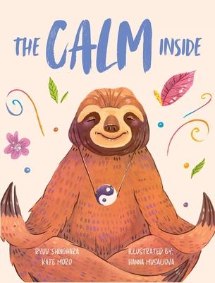 The Calm Inside: Inspiring Stories & Activities for Kids to Manage Big Emotions, Stay Present, and Find Calm Peace Subscription