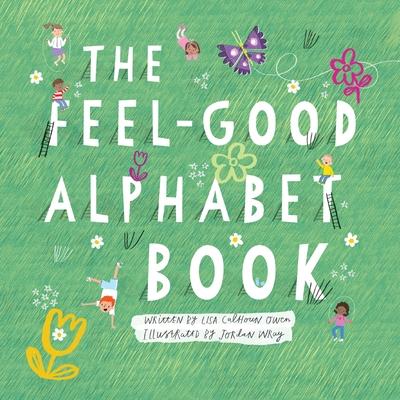 The Feel-Good Alphabet Book