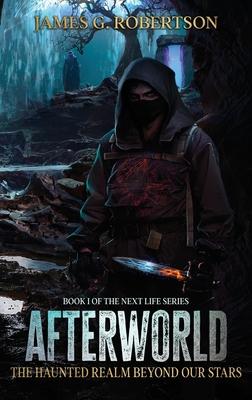 Afterworld: The Haunted Realm Beyond Our Stars