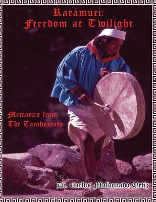 Rarmuri: Memories from The Tarahumara