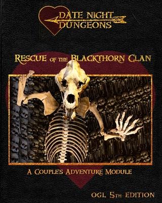 Rescue of the Blackthorn Clan: A Couple's Adventure Module: OGL 5th Edition