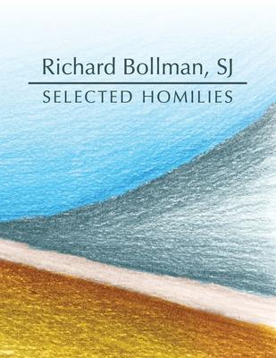 Selected Homilies: allowing life experience to open up the ways and the Word of God