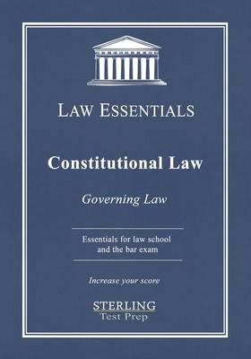 Constitutional Law, Law Essentials: Governing Law for Law School and Bar Exam Prep