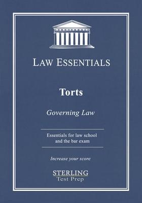 Torts, Law Essentials: Governing Law for Law School and Bar Exam Prep