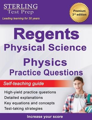 Regents Physics Practice Questions: New York Regents Physical Science Physics Practice Questions with Detailed Explanations