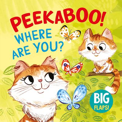 Peekaboo! Where Are You?: Big Flaps!