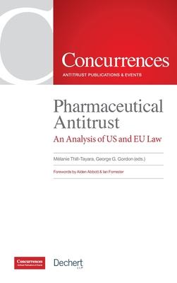 Pharmaceutical Antitrust: An Analysis of US and EU Law