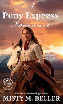 A Pony Express Romance: Expanded Edition