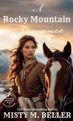 Rocky Mountain Romance: Expanded Edition