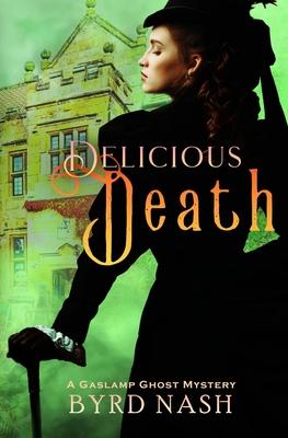 Delicious Death: A Gaslamp Ghost Mystery Subscription