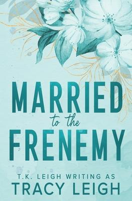 Married to the Frenemy