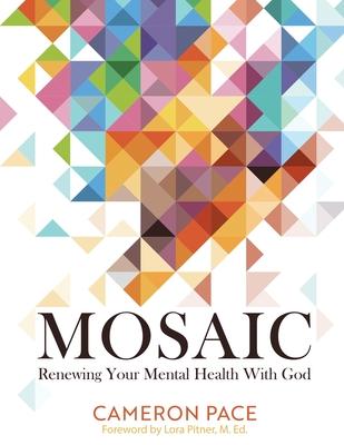 Mosaic: Renewing Your Mental Health with God