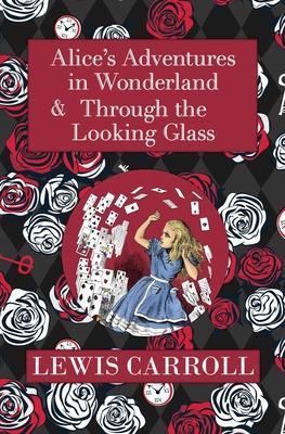 The Alice in Wonderland Omnibus Including Alice's Adventures in Wonderland and Through the Looking Glass (with the Original John Tenniel Illustrations