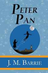 Peter Pan - the Original 1911 Classic (Illustrated) (Reader's Library Classics) Subscription