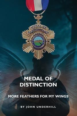 Medal of Distinction: More Feathers for My Wings